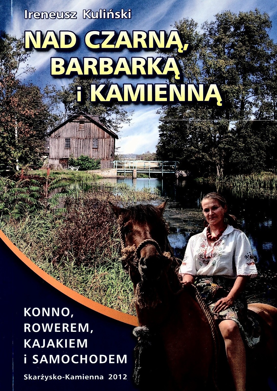 Nad Czarną, Barbarką i Kamienną